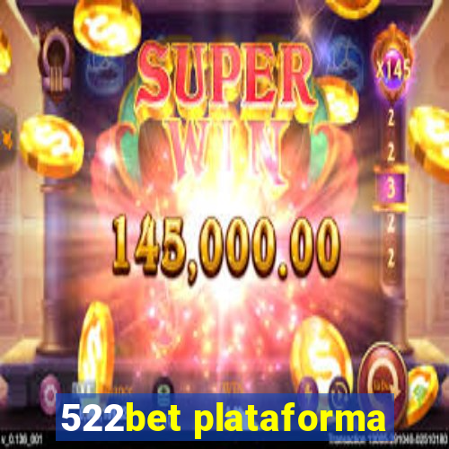 522bet plataforma